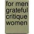 For Men Grateful Critique Women