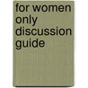 For Women Only Discussion Guide by Shaunti Feldhahn