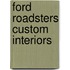 Ford Roadsters Custom Interiors