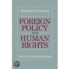 Foreign Policy and Human Rights door R.J. Vincent