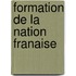 Formation de La Nation Franaise