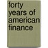 Forty Years Of American Finance