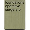 Foundations Operative Surgery P door David Lee