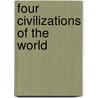 Four Civilizations of the World door Henry Wikoff