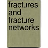 Fractures and Fracture Networks by Pierre M. Adler