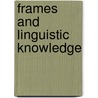 Frames and Linguistic Knowledge door Alexander Ziem