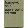 Framewk Sci 9 Powerpoint Cd Rom door Onbekend