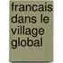 Francais Dans Le Village Global