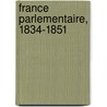 France Parlementaire, 1834-1851 door Lamartine Alphonse Marie