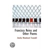 Francisca Reina And Other Poems door Amelia Woodward Truesdell