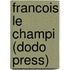 Francois Le Champi (Dodo Press)