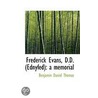 Frederick Evans, D.D. (Ednyfed) by Benjamin Daniel Thomas