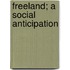 Freeland; A Social Anticipation