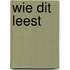 Wie dit leest