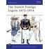 French Foreign Legion 1872-1914