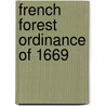 French Forest Ordinance Of 1669 door John Croumbie Brown