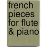 French Pieces For Flute & Piano door Mizzy McCaskill