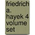 Friedrich A. Hayek 4 Volume Set