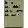 From Beautiful Downtown Burbank door Hal Erickson