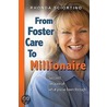 From Foster Care to Millionaire by Rhonda Sciortino