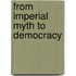 From Imperial Myth To Democracy