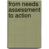From Needs Assessment to Action by James W. Altschuld