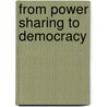 From Power Sharing To Democracy door Sid Noel