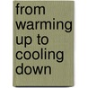 From Warming Up to Cooling Down by Susan McBane