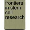 Frontiers In Stem Cell Research door Onbekend