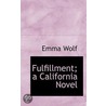 Fulfillment; A California Novel door Emma Wolf