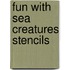 Fun With Sea Creatures Stencils