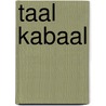 Taal kabaal door Onbekend