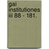 Gai Institutiones Iii 88 - 181. door Hein L.W. Nelson