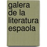 Galera de La Literatura Espaola by Antonio Ferrer Del Rio