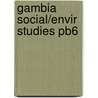 Gambia Social/Envir Studies Pb6 door MacMillan