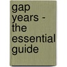 Gap Years - The Essential Guide door Emma Jones