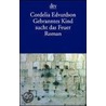 Gebranntes Kind sucht das Feuer door Cordelia Edvardson