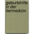 Geburtshilfe in der Tiermedizin