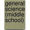General Science (Middle School) by Jack Rudman