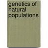 Genetics Of Natural Populations by Louis Lewin