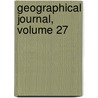 Geographical Journal, Volume 27 door Onbekend