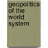 Geopolitics Of The World System