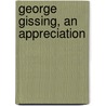 George Gissing, An Appreciation door May Yates