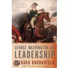 George Washington on Leadership by Richard Brookhiser