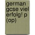 German Gcse Viel Erfolg! P (op)