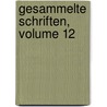 Gesammelte Schriften, Volume 12 by Friedrich Wilhelm Dorpfeld