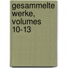 Gesammelte Werke, Volumes 10-13 door Heinrich Laube
