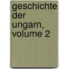Geschichte Der Ungarn, Volume 2 door Jen� Csuday