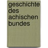 Geschichte Des Achischen Bundes door Ernst Helwing