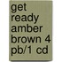 Get Ready Amber Brown 4 Pb/1 Cd